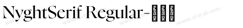 NyghtSerif Regular字体转换 NyghtSerif Regular字体转换